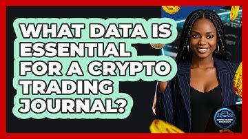 What Data Is Essential For A Crypto Trading Journal? - Crypto Trading Strategists