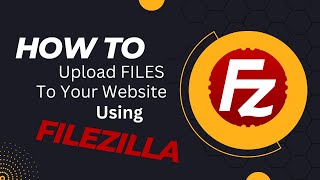 How to upload files to your web server using FileZilla