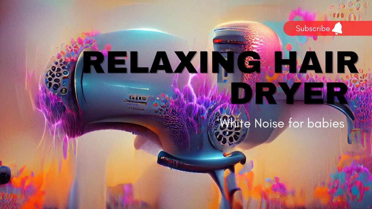 Relaxing Hair Dryer White Noise for babies YouTube