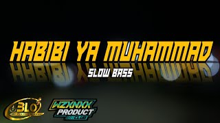 Habibi Ya Muhammad !! Dj Remix Version Slow Bass By Ojie Saputra 🚀