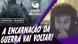Godzilla Minus Zero vai ser filmaço hein! (E um pouquin da minha história com Godzilla kk)