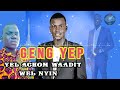 Yel Achom Waadit Wel Nyin By Geng Yep