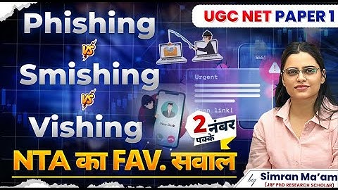 UGC NET Paper 1 ICT | Phishing vs Smishing vs Vishing | Apni University | By Simran Ma