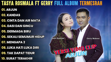 ARJUN - KANDAS - CINTA DAN AIR MATA - TASYA ROSMALA FT GERRY MAHESA FULL ALBUM 2025 || NEW PALAPA