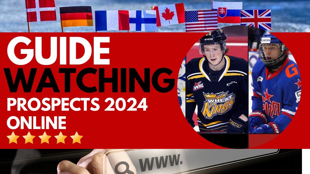 2023-24 NHL PROSPECTS VIEWING GUIDE
