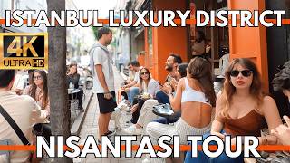 ISTANBUL TURKEY CITY CENTER 4K WALKING TOUR NISANTASI LUXURY DISTRICT SHOPS,MARKETS,STORES