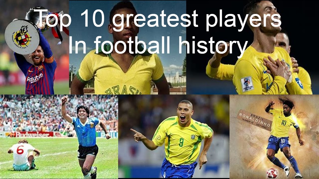 Top 10 greatest players in football history - YouTube