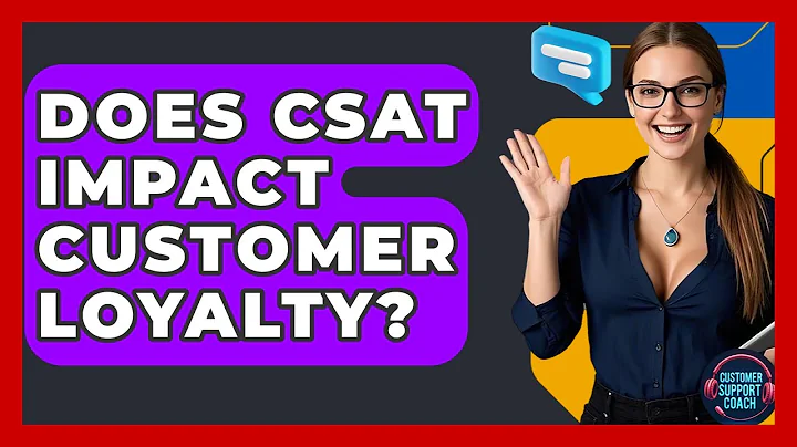 Does CSAT Impact Customer Loyalty? - Customer Support Coach