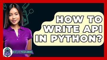 How To Write API In Python? - Next LVL Programming