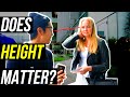 DOES HEIGHT MATTER? GIRLS ON DATING SHORT OR SHORTER GUYS (PART 2)