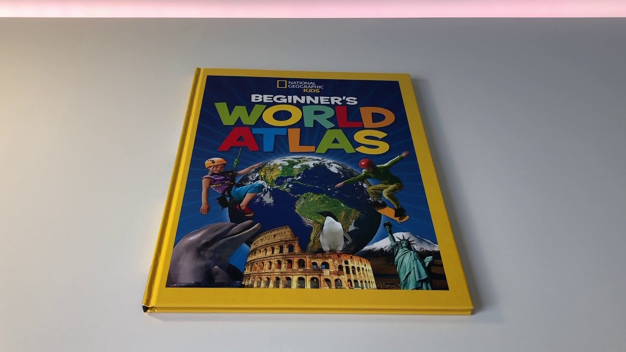 National Geographic Kids Beginners World Atlas Youtube