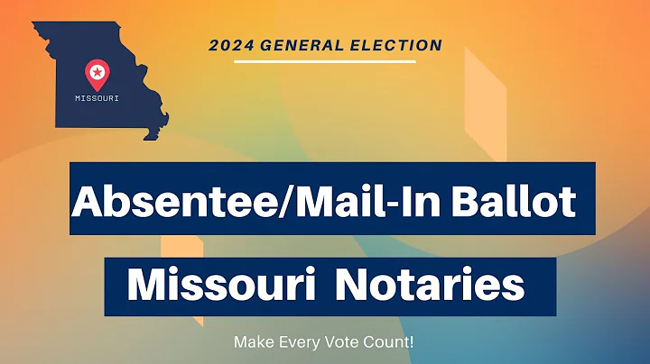 Missouri Notaries:  Absentee and Mail-In Ballot for 2024 General Election