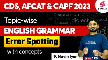 CDS, AFCAT & CAPF 2023 | Error Spotting - Topic wise English Grammar with Concepts | By Navin Iyer
