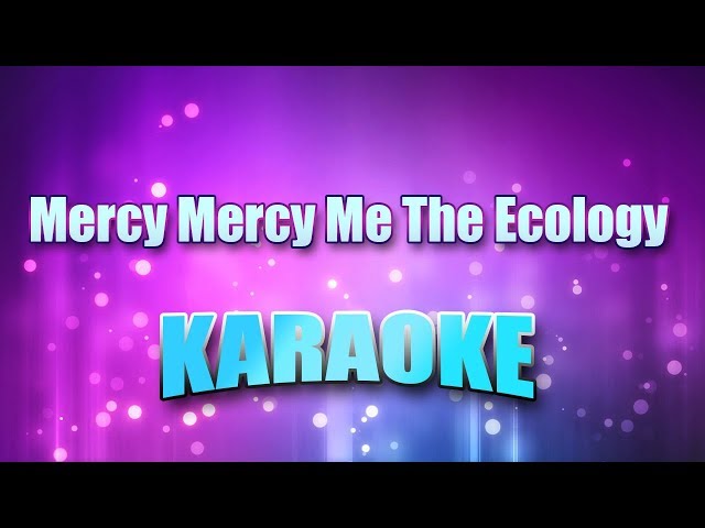 Gaye, Marvin - Mercy Mercy Me The Ecology (Karaoke & Lyrics) class=