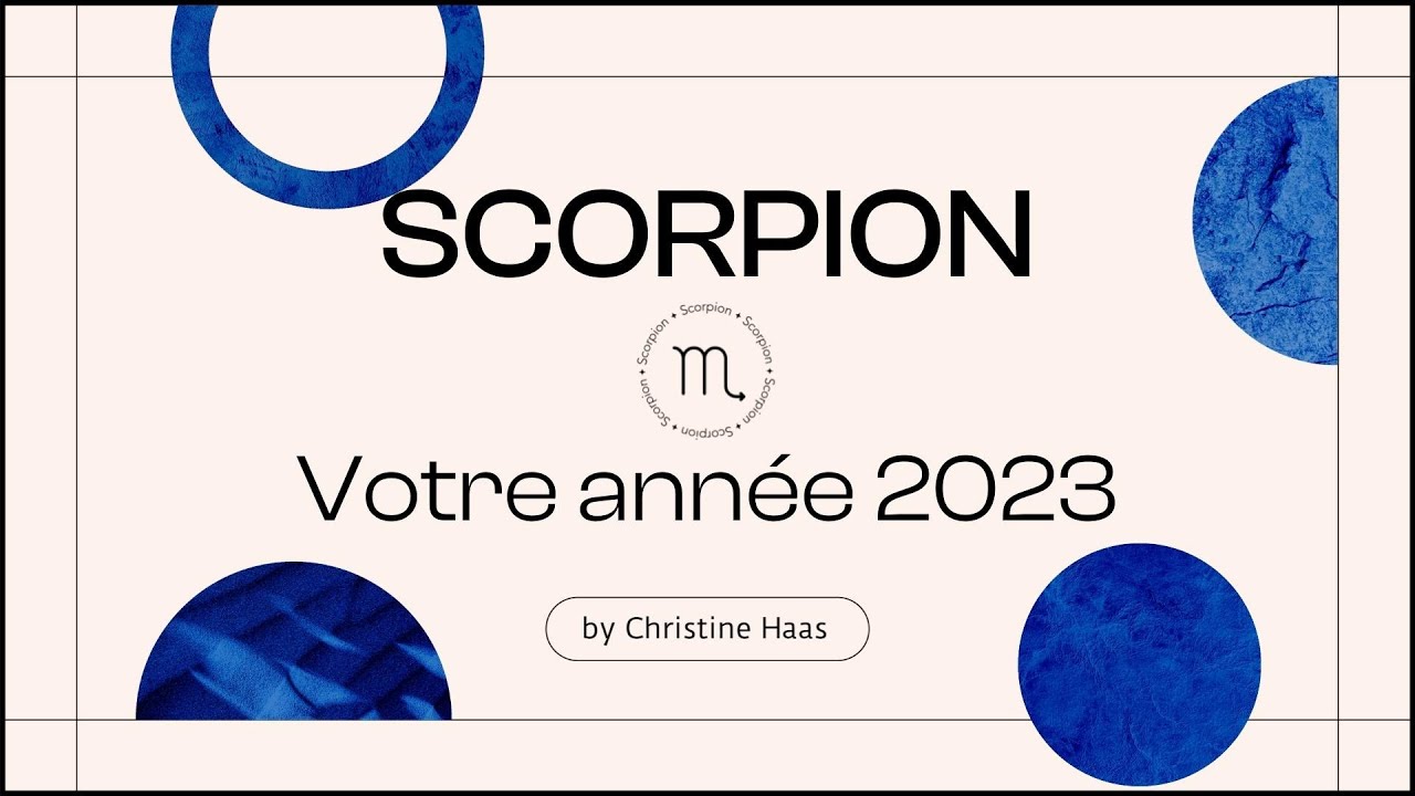 Horoscope Scorpion 2023 par Christine Haas 🪅 YouTube