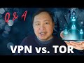 Q&A on VPN and TOR - Tips, Misconceptions, Truth