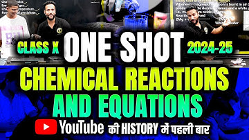 Chemical Reactions and equations 🔥🔥 One Shot 2024-25 with Live Experiment | Class 10th By Ashu sir