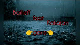 Bailieff_ft_Kakajan - Gara