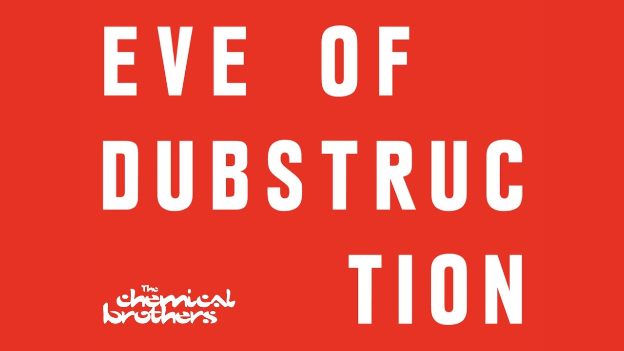 The Chemical Brothers - Eve Of Dubstruction (Bob Rage & Peanuke Edit)