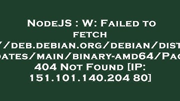 NodeJS : W: Failed to fetch http://deb.debian.org/debian/dists/jessie-updates/main/binary-amd64/Pack