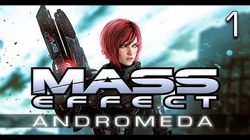 Lets Play Mass Effect : Andromeda Episode 1!