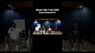 Let’s be honest.. Martin only had two  good seasons and the rest was just outfits & yelling #martin