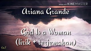 Ariana Grande - God Is a Woman(lirik   terjemahan)