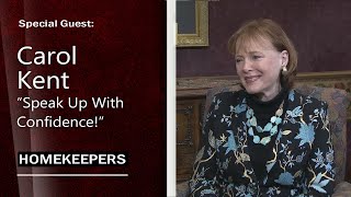 Homekeepers - Carol Kent, Prison Ministry "Speak Up With Confidence"
