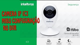 CAMERA IP MIBO IC3 CONFIGURAR NO DVR