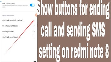 Show buttons for ending call and sending SMS setting on redmi note 8