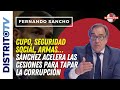 FERNANDO SANCHO🔴SÁNCHEZ LO ENTREGA TODO PARA TAPAR LA CORRUPCIÓN: CUPOS, ARMAS Y SEGURIDAD SOCIAL