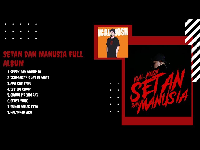 icalmosh | Setan Dan Manusia Full Album Ical Mosh class=