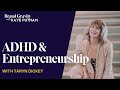 How Does ADHD Impact Entrepreneurship? with Taryn Dickey