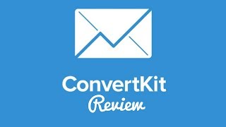 ConvertKit Review - A Complete In-Depth Review [2018]