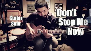 Queen - Don&#39;t Stop Me Now | Guitar Solo | Kazu Kihara