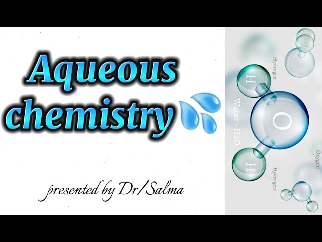 شـرح كيميا المـاء// Aqueous Chemistry//Biochemistry