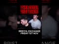 Tour starts next month in Bristol! Not many tickets left! 🖤 theskinnerbrothers.com