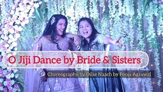 O Jiji Dance by Bride l Sangeet Dance l Bride Performance l Dilse Naach by Pooja Agrawal