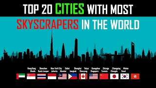 Top 20 CITIES with most SKYSCRAPERS in the WORLD | Completed & U/C-Expected completion 2023