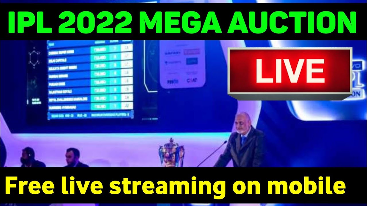 IPL 2022 Mega Auction live streaming channel details, on mobile free live Streaming