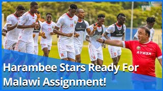 Harambee Stars Boss Engin Firat Declares Stars Ready For Malawi Assignment!