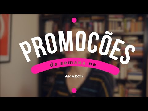 Promoções da Semana na Amazon! Dia dos Namorados, Prime Day e + - Promoções da Semana na Amazon! Dia dos Namorados, Prime Day e +
