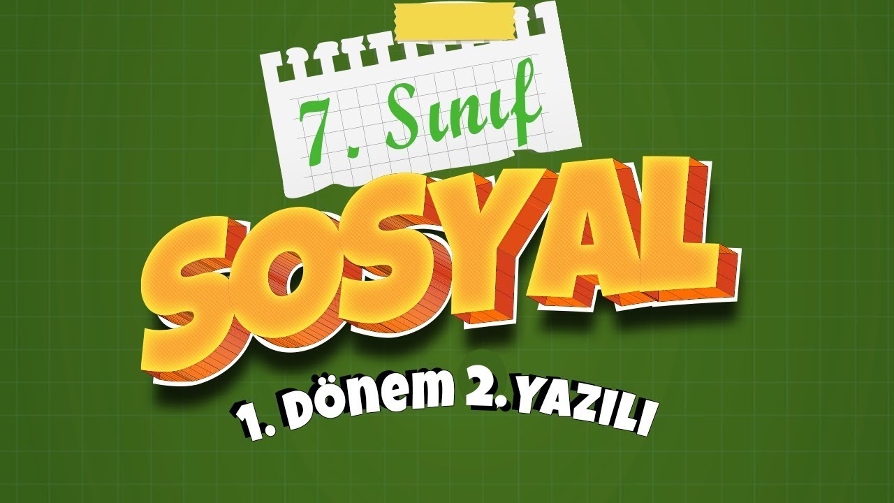 7. SINIF SOSYAL YAZILI HAZIRLIK | 1. Dönem 2. Yazılı  | 2026