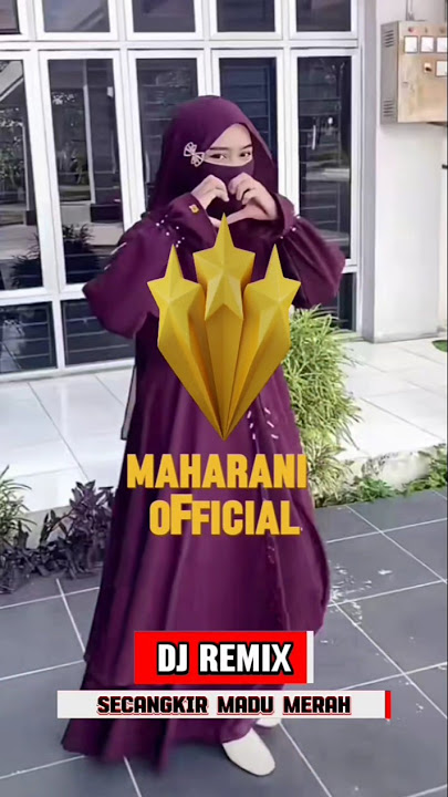 dj remix [SECANGKIR MADU MERAH] #maharaniofficial #dj #remix