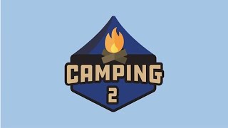 Camping 2 - Full Experience Roblox