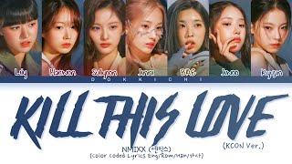 [KCON 2022] NMIXX Kill This Love Lyrics (Color Coded Lyrics)