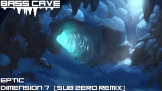 【Jump Up】Eptic - Dimension 7 (Sub Zero remix)
