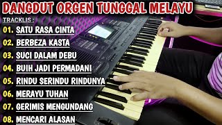 DANGDUT MELAYU ORGEN TUNGGAL FULL ALBUM || ORGEN KN1400 BASS LEMBUT