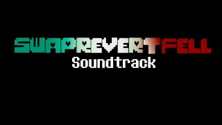 #SWAPREVERTFELL OST #71 thru #81: Neutral Route Ending OST | RECEIVE PERMISSION BEFORE USE!