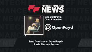 Iana Dimitrova - OpenPayd - Paris Fintech Forum